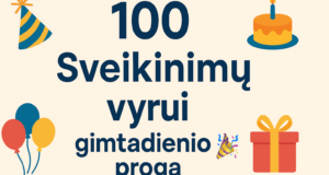 100 Sveikinimų vyrui gimtadienio proga.