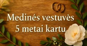 5-metu-vestuviu-metines-medines-vestuves
