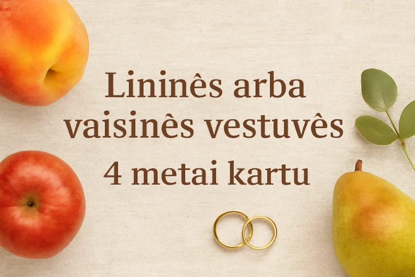 4-metu-vestuviu-metines-linines-arba-vaisines-vestuves